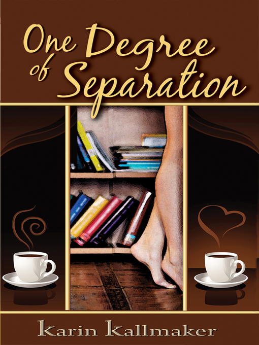 Title details for One Degree of Separation by Karin Kallmaker - Available